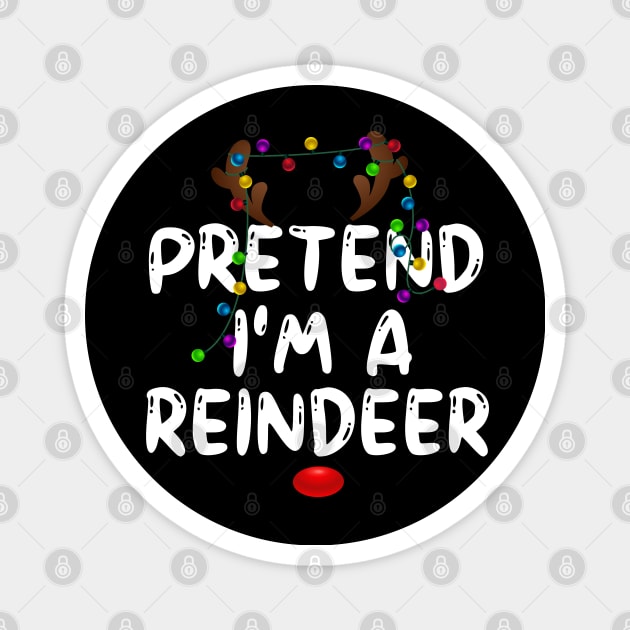 Pretend I'm A Reindeer Magnet by Bourdia Mohemad